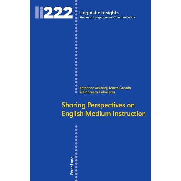 Linguistic Insights: Sharing Perspectives on English-Medium Instruction (Hardcover)