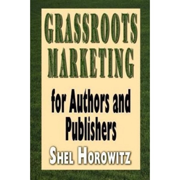 Grassroots Marketing for Authors and Publishers