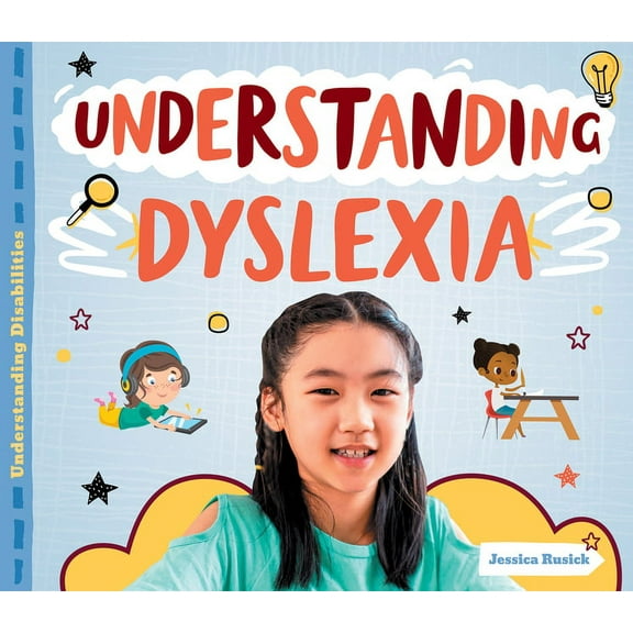 Understanding Disabilities Understanding Dyslexia, (Hardcover)