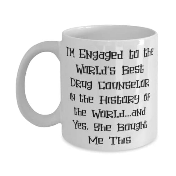 Inappropriate Fiance, I'm Engaged to the World's Best Drug Counselor in the History of, Fancy Valentine's Day 15oz Mug From