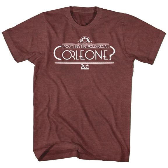 Godfather Fool A Corleone Maroon Heather Adult T-Shirt
