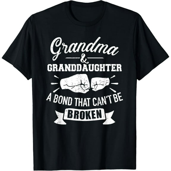 Grandma and granddaughter bond that can't be broken T-Shirt