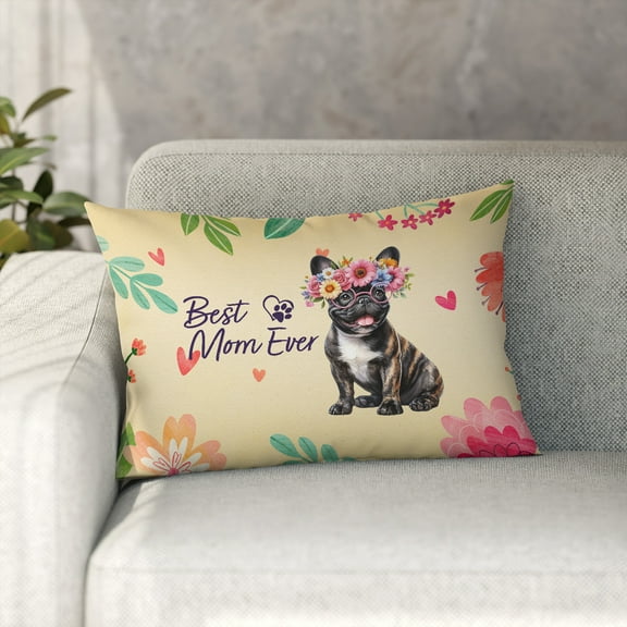 Best Frenchie Mom Ever Happy Mother's Day Pillowcase Double Sided Dog Lover Gifts Pillow Case Covers - 02002