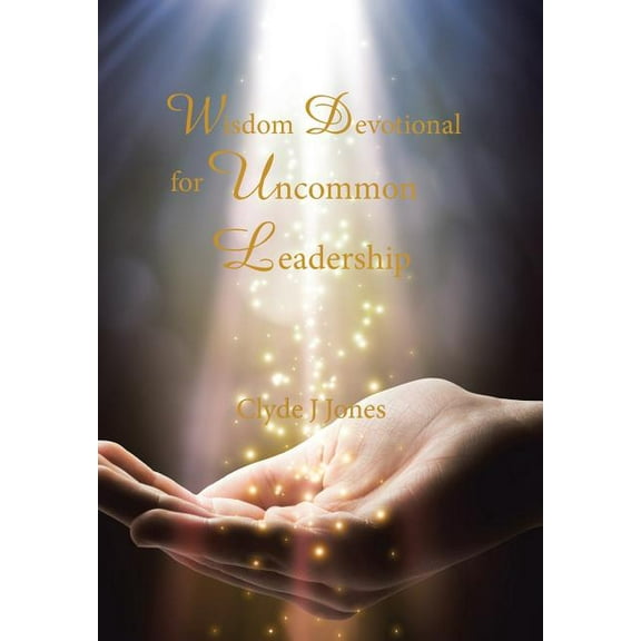 Wisdom Devotional for Uncommon Leadership (Hardcover)