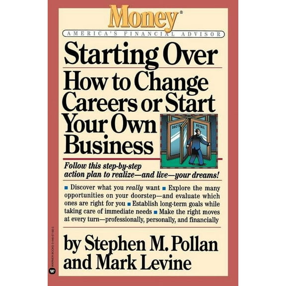 Money: America's Financial Advisor Starting Over: How to Change Careers or Start Your Own Business, (Paperback)