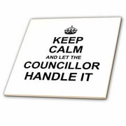 3dRose Keep Calm and Let the Councillor Handle it. fun funny career job pride - Ceramic Tile, 4-inch
