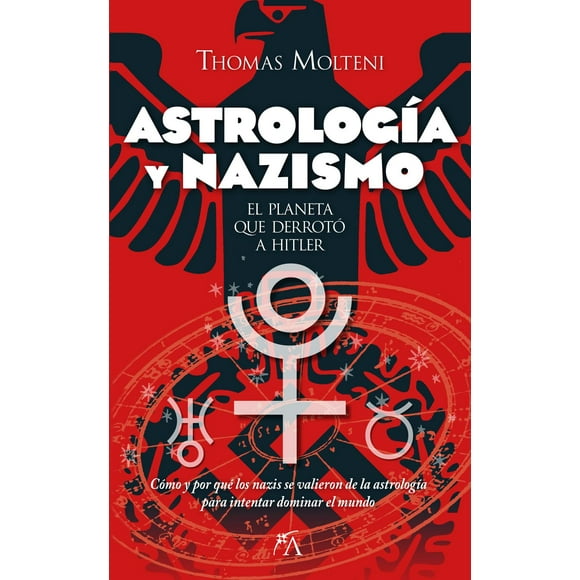 Libro Astrologia Y Nazismo Tapa Blanda, Autor Thomas Molteni, Editorial Arcopress