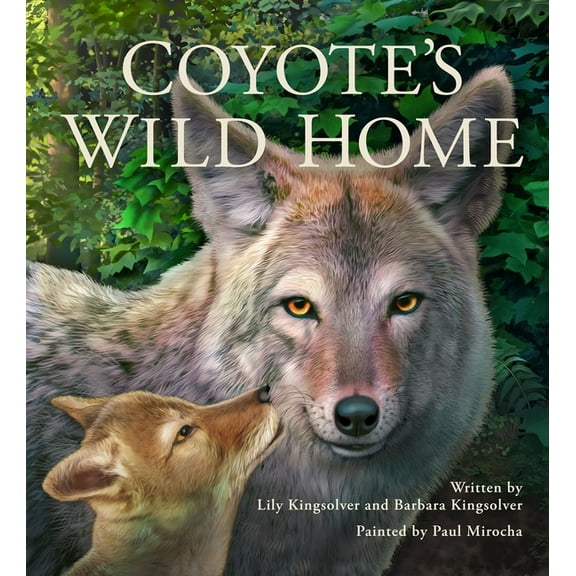 Coyote's Wild Home, (Hardcover)