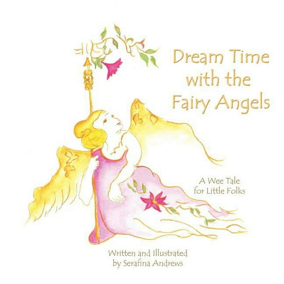 Dream Time with the Fairy Angels, (Paperback)