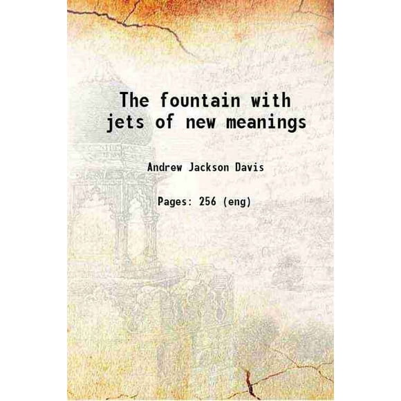 The fountain with jets of new meanings 1870 [Hardcover]