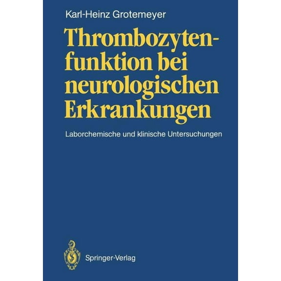 Thrombozytenfunktion Bei Neurologischen Erkrankungen: Laborchemische Und Klinische Untersuchungen, (Paperback)
