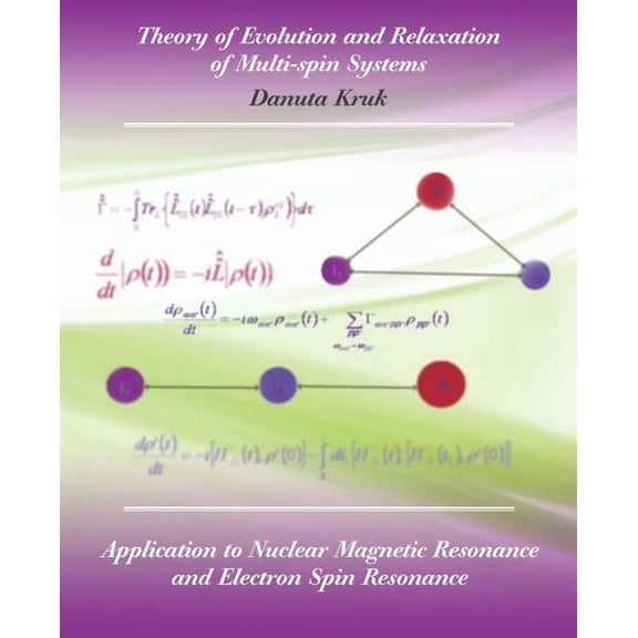 Theory of Evolution and Relaxation in Multi-Spin Systems (Paperback)
