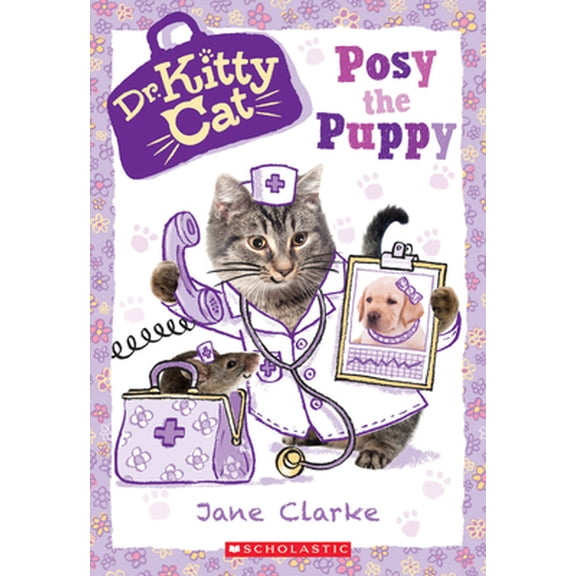 Pre-Owned Posy the Puppy (Dr. Kittycat #1) (Paperback) 0545873339 9780545873338
