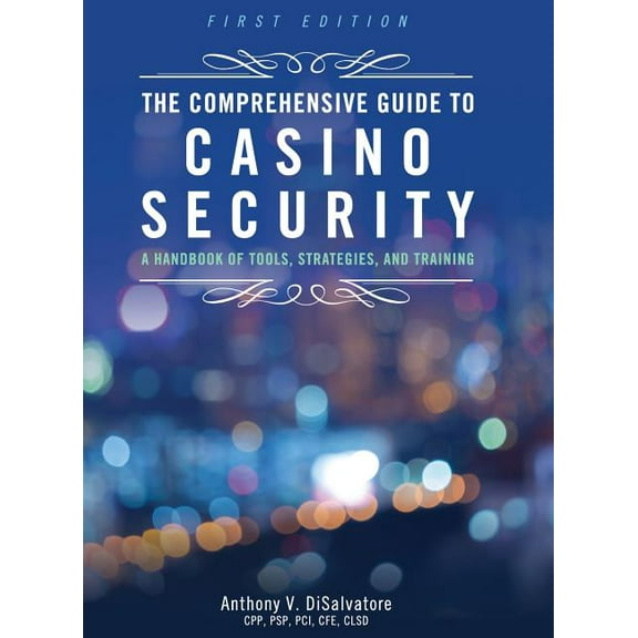 The Comprehensive Guide to Casino Security, (Hardcover)