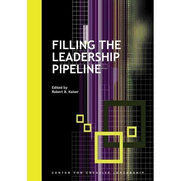 Filling the Leadership Pipeline (Paperback)