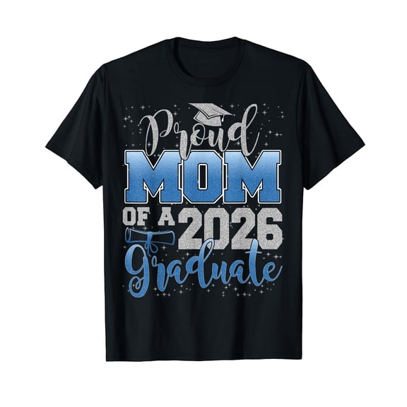 Proud Mom of a Class of 2026 Graduate Senior Graduation T-Shirt