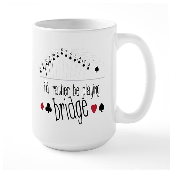 CafePress - Id Rather Be Playing Bridge Mugs - 15 oz Ceramic Large White Nolvety Mug