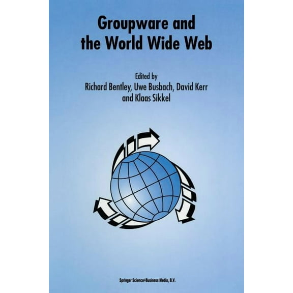 Groupware and the World Wide Web, (Paperback)