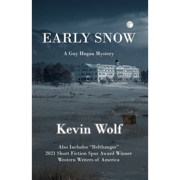 A Guy Hogan Mystery Early Snow, Book 2, (Paperback)