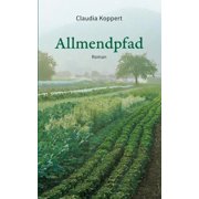 Allmendpfad: Roman, (Paperback)