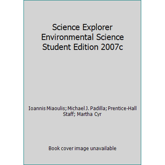 Pre-Owned Science Explorer Environmental Science Student Edition 2007c (Hardcover) 0132011484 9780132011488