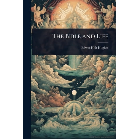 The Bible and Life, (Paperback)