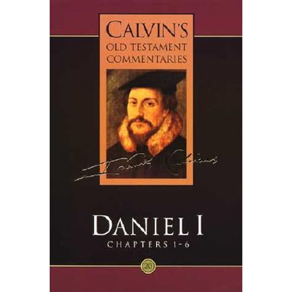 Calvin's Old Testament Commentaries: Daniel 1-6 (Paperback)