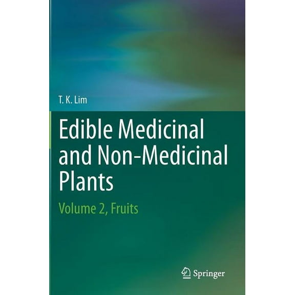 Edible Medicinal and Non-Medicinal Plants: Volume 2, Fruits, (Hardcover)