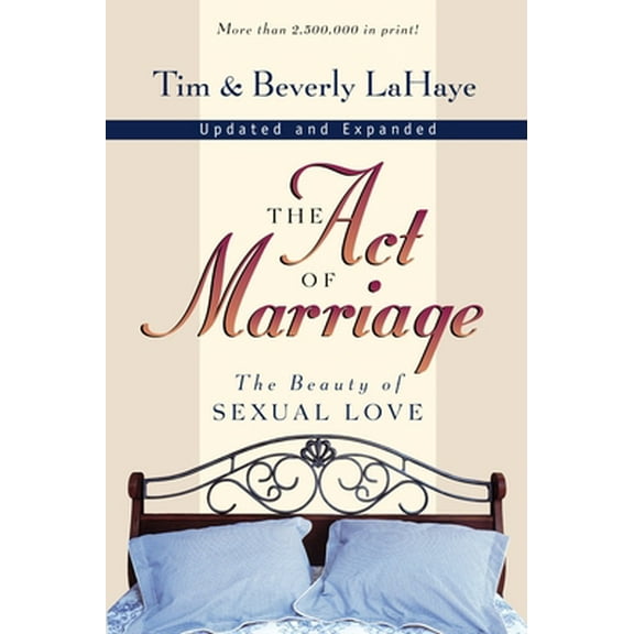 Pre-Owned The Act of Marriage: The Beauty of Sexual Love (Paperback) 0310211778 9780310211778