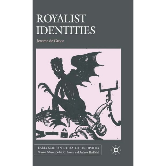 Early Modern Literature in History Royalist Identities, (Hardcover)