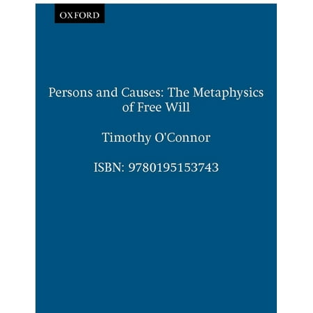 UPC: 9780195153743 | Metaphysics of Free Will: Persons & Causes: The Metaphysics of Free Will (Paperback)