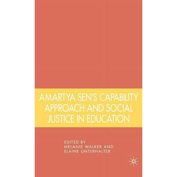 Amartya Sen's Capability Approach and Social Justice in Education, (Hardcover)