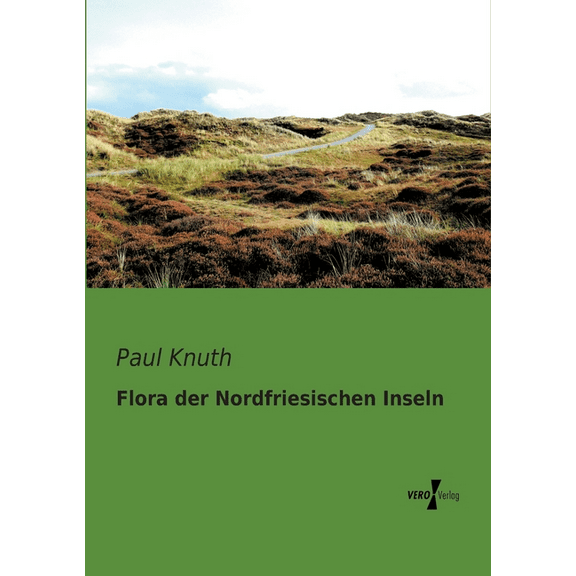 Flora der Nordfriesischen Inseln, (Paperback)