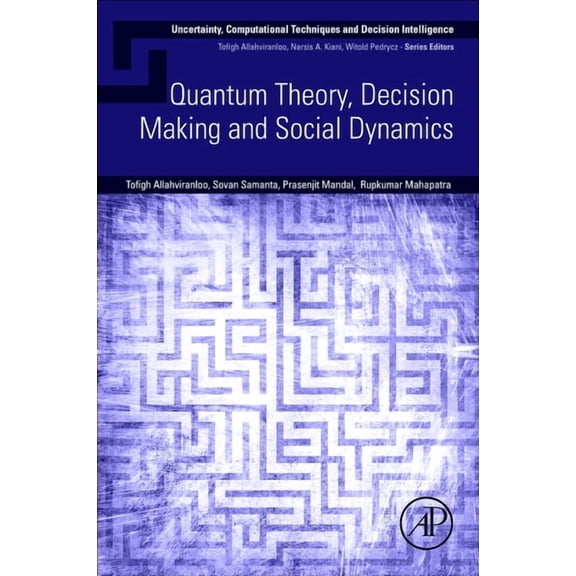 Uncertainty, Computational Techniques, a Quantum Theory, Decision Making and Social Dynamics, (Paperback)