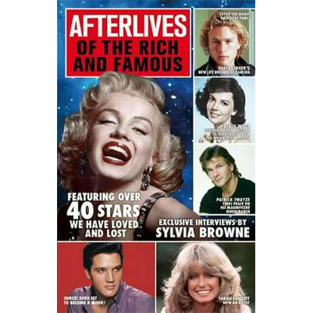 Afterlives of the Rich and Famous : Reconnect with the Celebrities You Have Loved and Lost. Sylvia