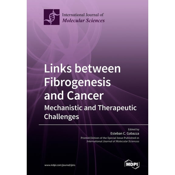 Links between Fibrogenesis and Cancer: Mechanistic and Therapeutic Challenges, (Paperback)