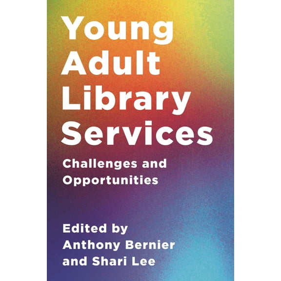 Young Adult Library Services: Challenges and Opportunities, (Hardcover)
