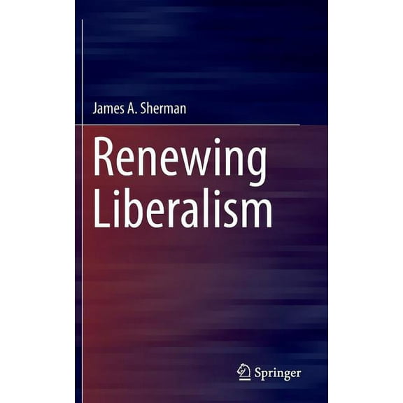 Renewing Liberalism, (Hardcover)