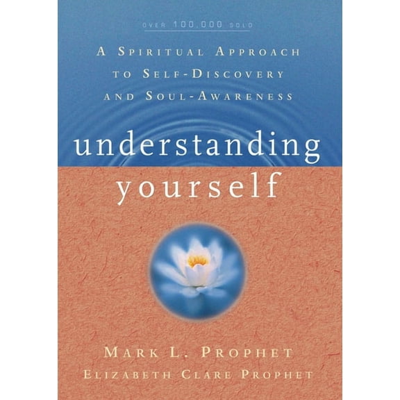 Understanding Yourself: A Spiritual Approach to Self-Discovery and Soul Awareness, (Paperback)