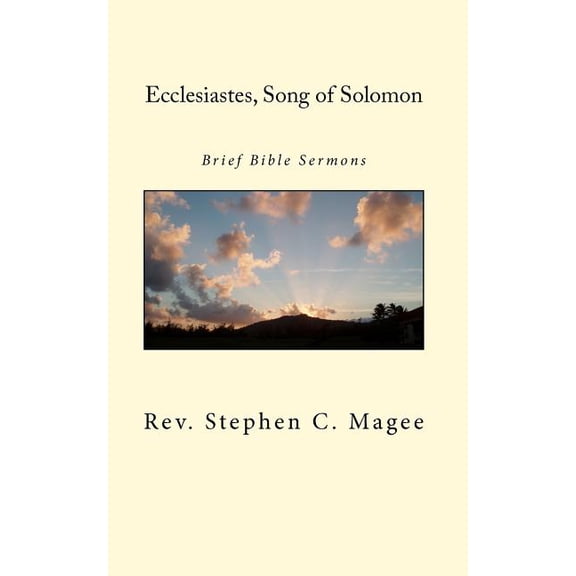 Ecclesiastes, Song of Solomon: Brief Bible Sermons (Paperback)