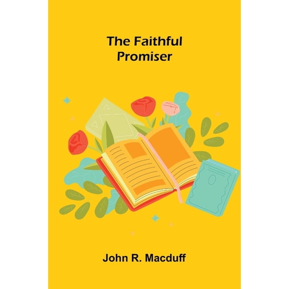 The Faithful Promiser, (Paperback)