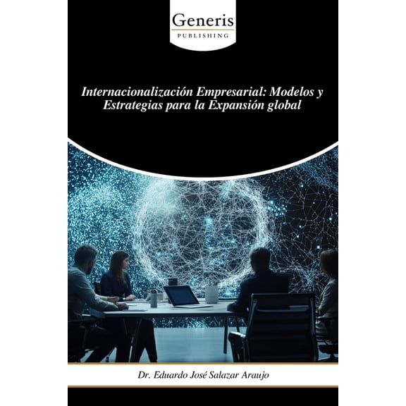 InternacionalizaciÃ³n Empresarial: Modelos y Estrategias para la ExpansiÃ³n global, (Paperback)