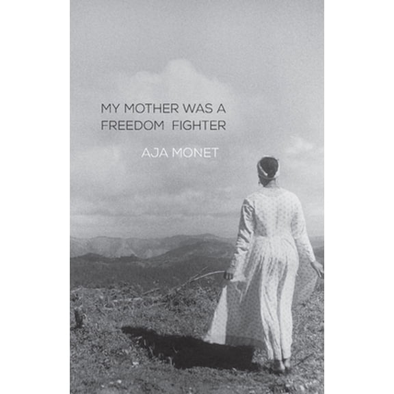 Pre-Owned My Mother Was a Freedom Fighter (Paperback) 1608467678 9781608467679