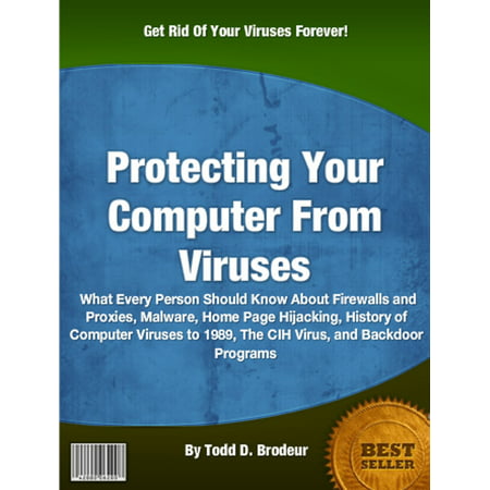 Protecting Your Computer From Viruses - eBook (Best Way To Remove A Virus From Your Computer)