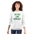 thumbnail image 3 of Do You Like Apples Famous Quote Sweatshirt for Men or Women Brisco Brands S, 3 of 6