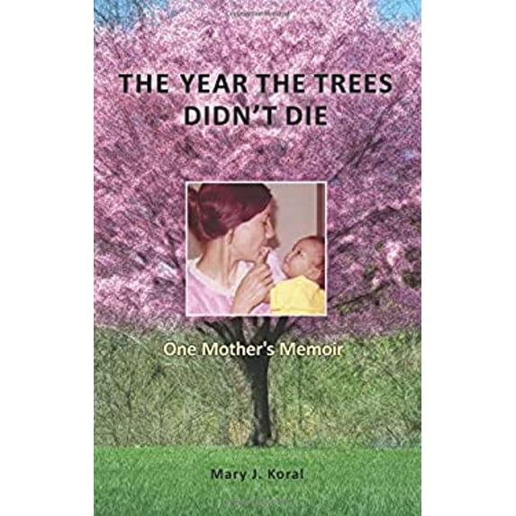 Pre-Owned The Year the Trees Didn't Die (Paperback) 9781634136570