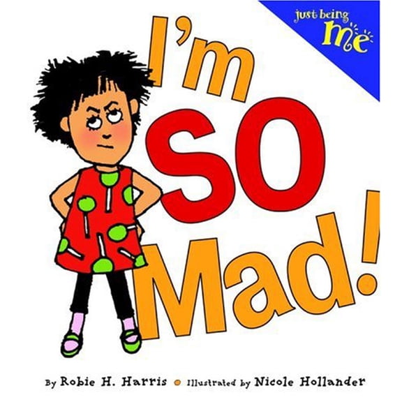 Pre-Owned I'm So Mad! (Just Being Me, 1), 9780316109390, 0316109398, Hardcover, First Edition edition