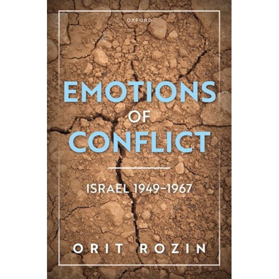 Pre-Owned Emotions of Conflict, Israel 1949-1967 (Hardcover) 0198890346 9780198890348