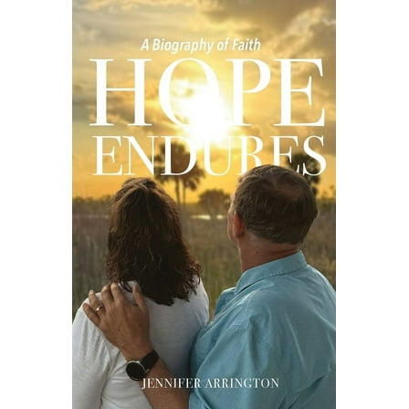 Hope Endures: A Biography of Faith, (Paperback)