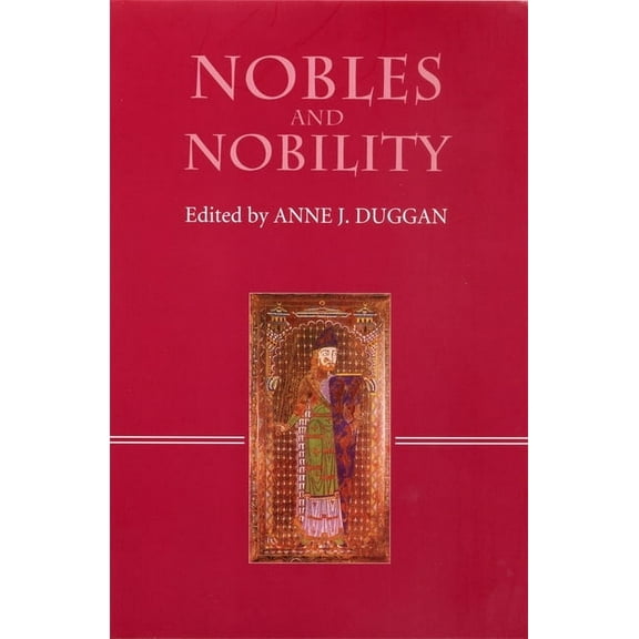 Nobles and Nobility in Medieval Europe: Concepts, Origins, Transformations, (Paperback)